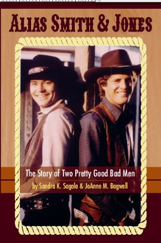 Image of Alias Smith & Jones: The Story of Two Pretty Good Bad Men