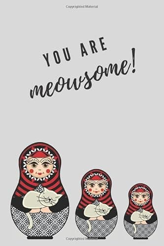 Image of You are Meowsome!: Motivational quote You are awesome lined journal with Russian nesting doll with cat for cat lovers