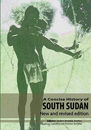 Image of A Concise History of South Sudan: New an: New and Revised Edition