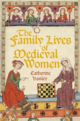 Image of The Family Lives of Medieval Women