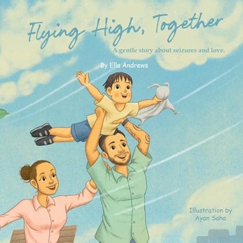 Image of Flying High, Together: A gentle story about seizures and love