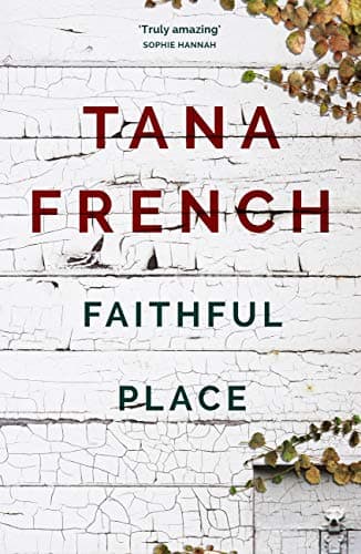 Image of Faithful Place: 'Crime fiction's biggest contemporary star' Guardian (Dublin Murder Squad series Book 3)