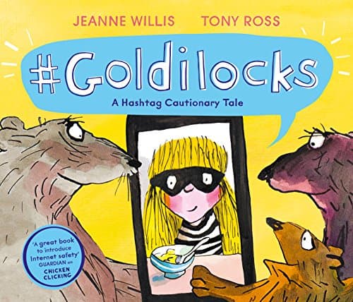 Image of Goldilocks (A Hashtag Cautionary Tale) (Online Safety Picture Books)