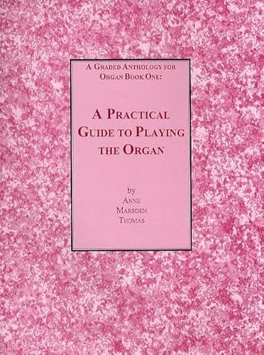 Image of Anne Marsden Thomas: A Graded Anthology For Organ Book One: Organ: Instrumental