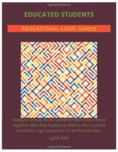 Image of Educated Students Educational Logic Games: Medium Activity Book Combined With Find a Word Together With Kids Sudoku as Well as Word Jumble Academic Logic Games for Smart Preschoolers