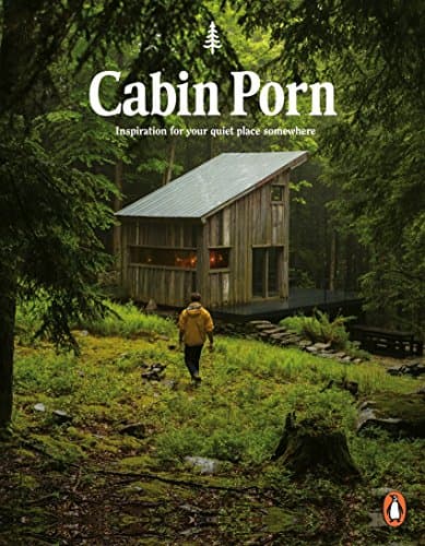 Image of Cabin Porn: Inspiration for Your Quiet Place Somewhere