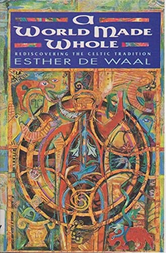 Image of World Made Whole: Rediscovering the Celtic Tradition