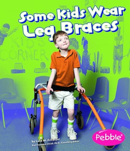 Image of Understanding Differences Some Kids Wear Leg Braces: Revised Edition